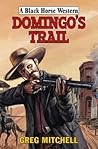 Domingo's Trail. Greg Mitchell