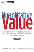 Quantitative Value: A Practitioner's Guide to Automating Intelligent Investment and Eliminating Behavioral Errors
