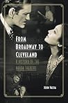 From Broadway to Cleveland: A History of the Hanna Theatre