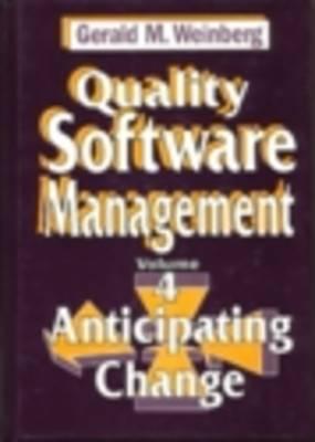 Quality Software Management: Anticipating Change