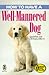 How to Have a Well-Mannered Dog by Kay White