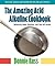 The Amazing Acid-Alkaline Cookbook by Bonnie Ross