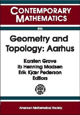 Geometry and Topology: Aarhus : Conference on Geometry and Topology August 10-16, 1998, Aarhus University Aarhus, Denmark (Contemporary Mathematics)