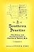 A Southern Practice: The Diary and Autobiography of Charles A Hentz, MD