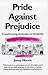 Pride Against Prejudice: A ...