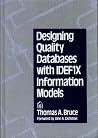 Designing Quality Databases With IDEF1X Information Models Designing Quality Databases With IDEF1X Information Models