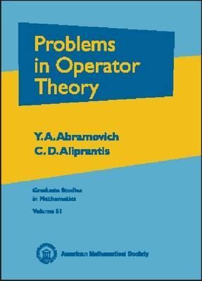 Problems in Operator Theory (Graduate Studies in Mathematics)