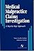Medical Malpractice Claims Investigation: .