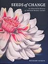 Seeds of Change: An Illustrated History of Adelaide Botanic Garden