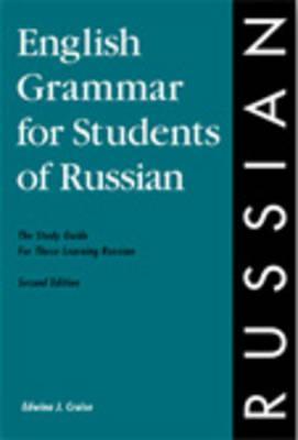 English Grammar for Students of Russian: The Study Guide for Those Learning Russian (Paperback)