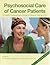 Psychosocial Care of Cancer...