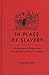 In Place of Slavery: A Social History of British Indian and Javanese Laborers in Suriname
