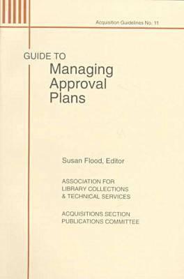 Guide to Managing Approval Plans (ACQUISTION GUIDELINES)