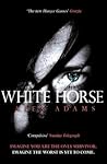 White Horse by Alex Adams