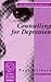 Counselling for Depression (Counselling in Practice Series)