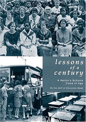 Lessons of a Century: A Nation's Schools Come of Age