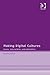 Making Digital Cultures: Ac...