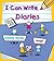 I Can Write Diaries