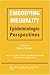 Embodying Inequality: Epide...