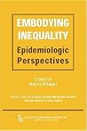 Embodying Inequality by Nancy Krieger Embodying Inequality by Nancy Krieger