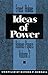 Ideas of Power (3) (Holmes Papers, 3)