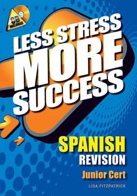 SPANISH Revision Junior Cert (Less Stress More Success)