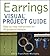 Earrings Visual Project Guide: Step-By-Step Instructions for 30 Gorgeous Designs