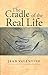 The Cradle of the Real Life by Jean Valentine