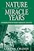 Nature of the Miracle Years by Sandra Chaney