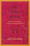 Love Stands Alone by A.R. Venkatachalapathy Love Stands Alone by A.R. Venkatachalapathy
