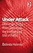 Under Attack: Challenges to the Rules Governing the International Use of Force