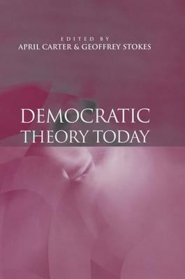 Democratic Theory Today: Challenges for the 21st Century