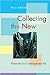 Collecting the New by Bruce Altshuler