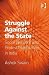 Struggle Against the State