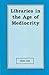 Libraries in the Age of Med...