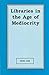 Libraries in the Age of Mediocrity by Earl Lee