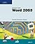 Microsoft Office Word 2003: Complete Tutorial