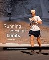Running Beyond Limits: The Adventures of an Ultra Marathon Runner Running Beyond Limits: The Adventures of an Ultra Marathon Runner