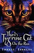 The Tygrine Cat on the Run