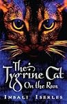 The Tygrine Cat on the Run by Inbali Iserles