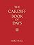 The Cardiff Book of Days by Mike Hall