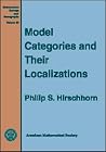 Model Categories and Their Localizations (Mathematical Surveys & Monographs)