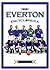 The Everton Encyclopaedia by James Corbett