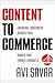 Content to Commerce: Engaging Consumers Across Paid, Owned and Earned Channels