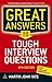 Great Answers to Tough Interview Questions