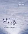 An Introduction To Music Therapy: Theory and Practice An Introduction To Music Therapy: Theory and Practice