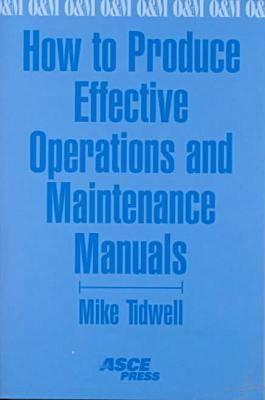 How to Produce Effective Operations and Maintenance Manuals: Mike Tidwell