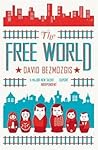 The Free World by David Bezmozgis