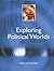 Exploring Political Worlds (Power, Dissent, Equality: Understanding Contemporary Politics)