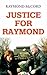 Justice For Raymond